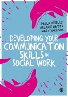 Developing Your Communication Skills in Social Work (Beesley Paula)(Paperback)