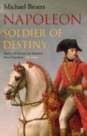 Napoleon - Soldier of Destiny (Broers Michael)(Paperback)