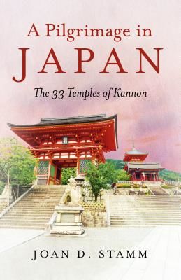 Pilgrimage in Japan, A - The 33 Temples of Kannon (Stamm Joan D.)(Paperback)