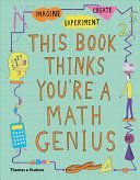 This Book Thinks You're a Maths Genius - Imagine * Experiment * Create (Goldsmith Mike)(Paperback)