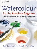 Watercolour for the Absolute Beginner (Crawshaw Alwyn)(Paperback)