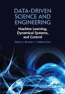 Data-Driven Science and Engineering - Machine Learning, Dynamical Systems, and Control (Brunton Steven L. (University of Washington))(Pevná vazba)