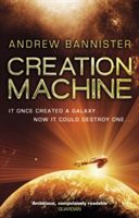 Creation Machine (Bannister Andrew)(Paperback)