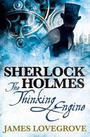 SHERLOCK HOLMES THE THINKING ENGINE (Lovegrove James)(Paperback)