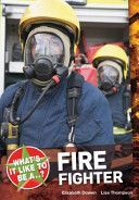 What's it Like to be a ? Firefighter (Dowen Elizabeth)(Paperback)