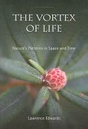 Vortex of Life - Nature's Patterns in Space and Time (Edwards Lawrence)(Paperback)
