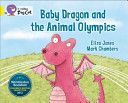 Baby Dragon and the Animal Olympics (Jones Eliza)(Paperback)