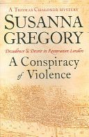 Conspiracy of Violence - Chaloner's First Exploit in Restoration London (Gregory Susanna)(Paperback)
