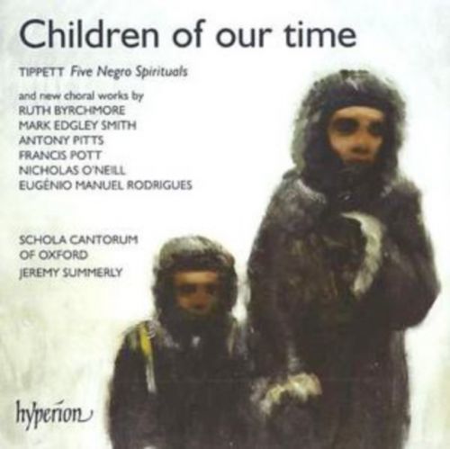Children of Our Time (Summerly, Schola Cantorum of Oxford) (CD / Album)