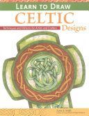 Learn to Draw Celtic Designs (Irish Lora S.)(Paperback)