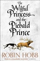 Wilful Princess and the Piebald Prince (Hobb Robin)(Paperback)