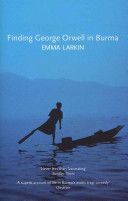 Finding George Orwell in Burma (Larkin Emma)(Paperback)