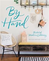 By Hand - The Art of Modern Lettering (Santo Nicole Miyuki)(Paperback)