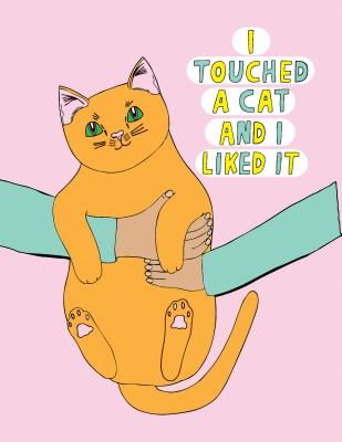 I Touched a Cat and I Liked it (Blandford Anna)(Paperback / softback)