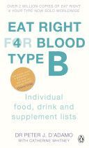 Eat Right for Blood Type B - Individual Food, Drink and Supplement Lists (D'Adamo Dr. Peter J.)(Paperback)