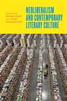 Neoliberalism and Contemporary Literary Culture(Paperback)