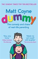 Dummy - The Comedy and Chaos of Real-Life Parenting (Coyne Matt)(Paperback)