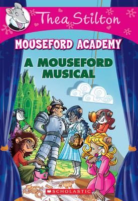 Mouseford Musical (Mouseford Academy #6) (Stilton Thea)(Paperback)