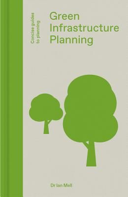 Green Infrastructure Planning - Reintegrating Landscape in Urban Planning (Mell Ian)(Pevná vazba)