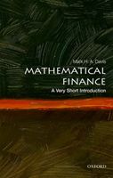 Mathematical Finance: A Very Short Introduction (Davis Mark H. A. (Senior Research Fellow Department of Mathematics Imperial College London))(Paperback / softback)