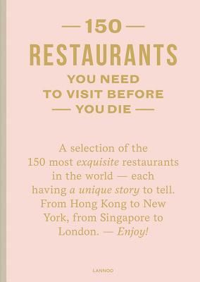 150 Restaurants You Need to Visit Before You Die (Vincent Amelie)(Pevná vazba)