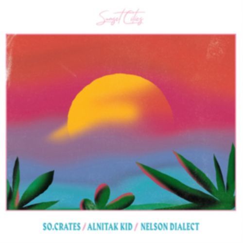 Sunset Cities (SO.Crates/Alnitak Kid/Nelson Dialect) (Vinyl / 12