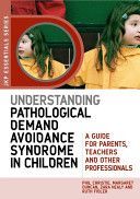 Understanding Pathological Demand Avoidance Syndrome in Children - A Guide for Parents, Teachers and Other Professionals (Duncan Margaret)(Paperback)