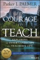Courage to Teach - Exploring the Inner Landscape of a Teacher's Life (Palmer Parker J.)(Pevná vazba)