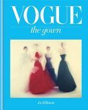 Vogue: The Gown (Ellison Jo)(Pevná vazba)