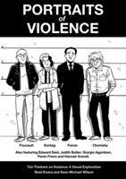 Portraits of Violence - Ten Thinkers on Violence : a Visual Exploration (Evans Brad)(Paperback)