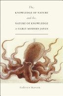 Knowledge of Nature and the Nature of Knowledge in Early Modern Japan (Marcon Federico)(Paperback)