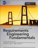 Requirements Engineering Fundamentals - A Study Guide for the Certified Professional for Requirements Engineering Exam - Foundation Level - IREB Compliant (Pohl Klaus)(Paperback)