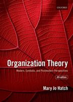 Organization Theory - Modern, Symbolic, and Postmodern Perspectives (Hatch Mary Jo)(Paperback)