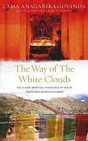 Way of the White Clouds - The Classic Spiritual Travelogue by One of Tibet's Best-Known Explorers (Govinda Lama Anagarika)(Paperback)