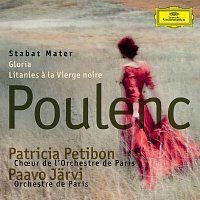Patricia Petibon, Orchestre de Paris, Paavo Jarvi, Choeur de l'Orchestre de Paris – Poulenc: Stabat Mater; Gloria; Litanies a la Vierge noire MP3