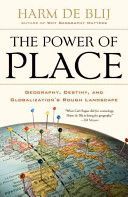 Power of Place - Geography, Destiny, and Globalization's Rough Landscape (De Blij Harm J.)(Paperback)