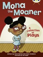 Mona the Moaner - A Collection of Plays (Barlow Steve)(Paperback)