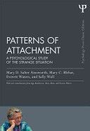Patterns of Attachment - A Psychological Study of the Strange Situation (Ainsworth Mary D. Salter (University of Virginia USA))(Paperback)