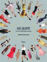 Gio_Graphy - Serious Fun in the Wild World of Fashion (Battaglia Giovanna)(Pevná vazba)