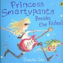 Princess Smartypants Breaks the Rules! (Cole Babette)(Paperback)