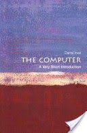 Computer: A Very Short Introduction (Ince Darrel (Head of Computing at the Open University and Professor of Computing))(Paperback)