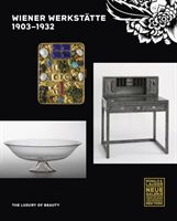 Wiener Werkstatte, 1903-1932 - The Luxury of Beauty(Pevná vazba)