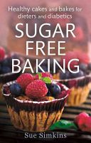 Sugar Free Baking - Healthy Cakes and Bakes for Dieters and Diabetics (Simkins Sue)(Paperback)