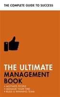 Ultimate Management Book - Motivate People, Manage Your Time, Build a Winning Team (Manser Martin)(Paperback / softback)
