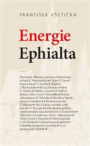 Energie Ephialta - O kompoziční poetice české prózy padesátých let 20. století - Všetička František