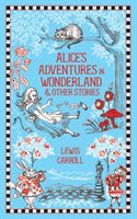 Alice's Adventures in Wonderland and Other Stories(Pevná vazba)
