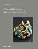 Maison Goossens - Haute Couture Jewelry (Mauries Patrick)(Pevná vazba)