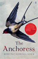 Anchoress (Cadwallader Robyn)(Paperback)