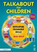 Talkabout for Children 3 (second edition) - Developing Friendship Skills (Kelly Alex (Managing director of 'Alex Kelly Ltd'. Speech therapist Social Skills and Communication Consultant UK.))(Paperback)