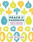 Peace and Parsnips - Watson Lee